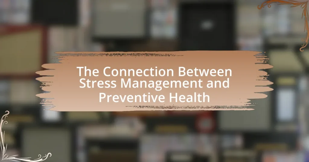 The Connection Between Stress Management and Preventive Health