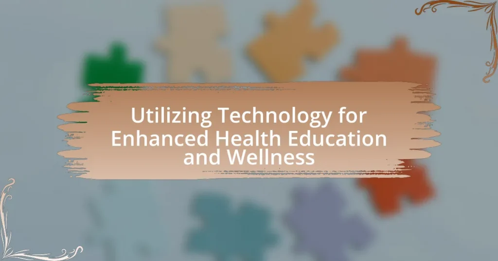 Utilizing Technology for Enhanced Health Education and Wellness
